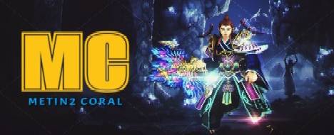 Mt2 Coral PVP-FUN, Lvl 120 by NPC, New Maps - Metin2 PvP Server Banner | Official-Like | Max Lv 120