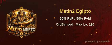 Metin2 Egypt - 50% PvP/PvM | OldSchool - Metin2 PvP Server Banner | Oldschool | Max Lv 120