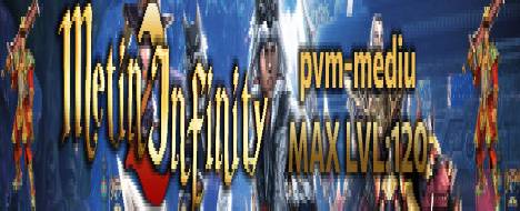 Metin2 Infinity - Tu esti cel ales - Metin2 PvP Server Banner | Middleschool | Max Lv 120